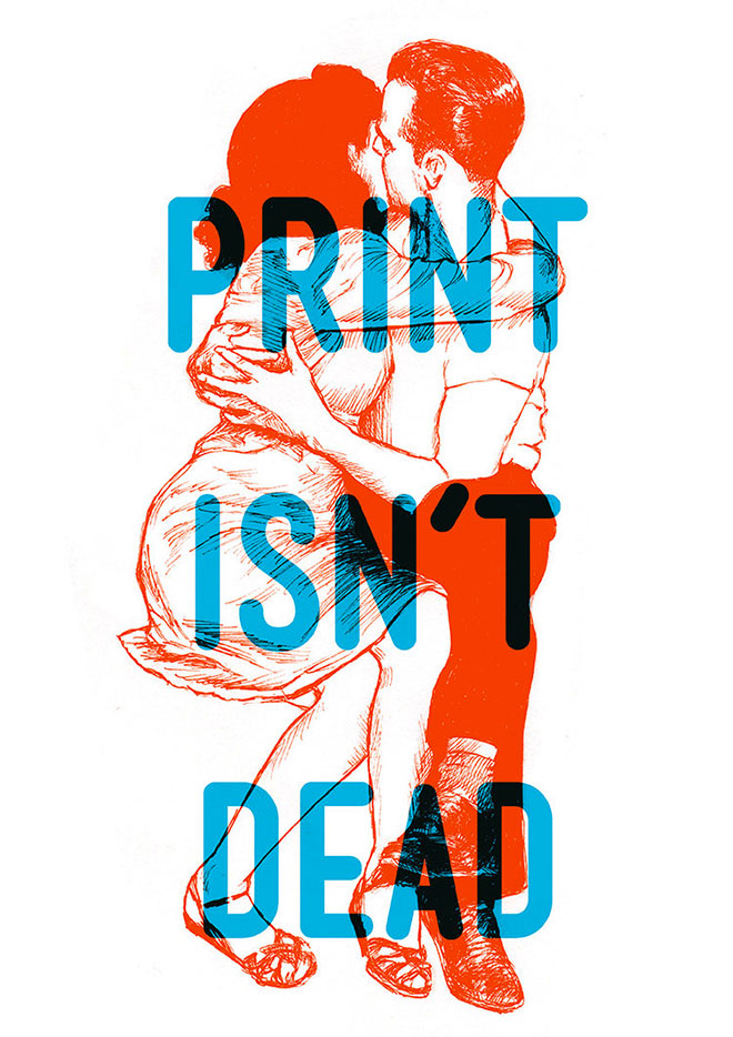 Print Isn't Dead by Jennifer Dionisio